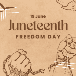 Birds fly over the breaking of chains. The text reads "19 June. Juneteenth. Freedom Day."