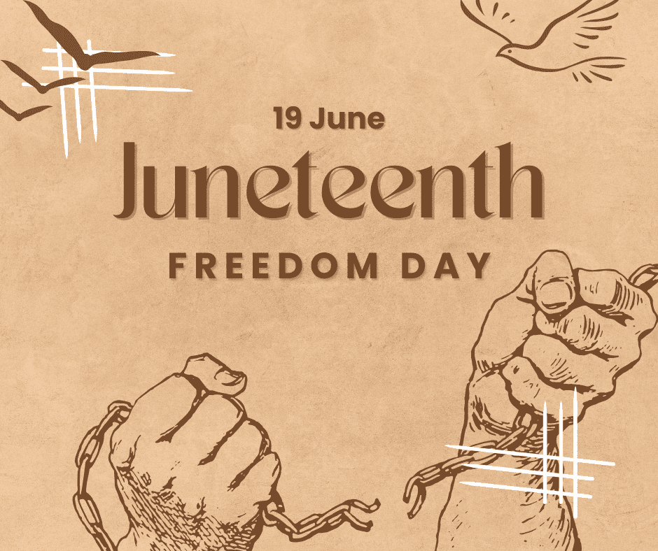 Birds fly over the breaking of chains. The text reads "19 June. Juneteenth. Freedom Day."