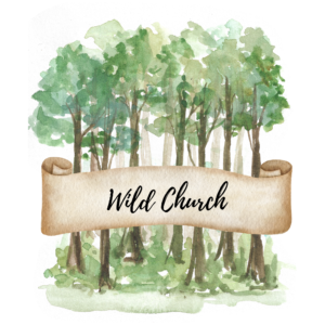 Water color trees are banded by a large roll of paper which says "Wild Church."
