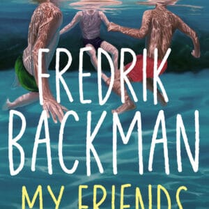 A cover for "My Friends" by Fredrik Backman